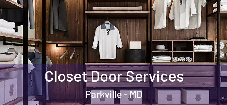 Closet Door Services Parkville - MD