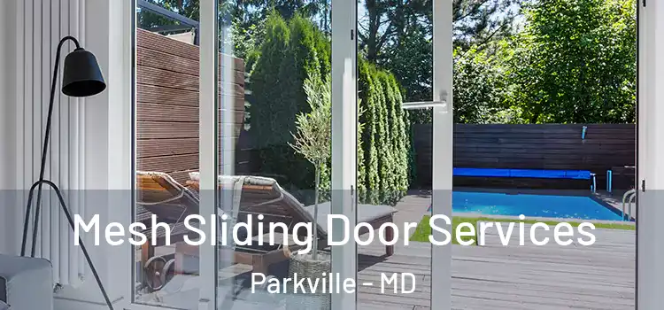 Mesh Sliding Door Services Parkville - MD