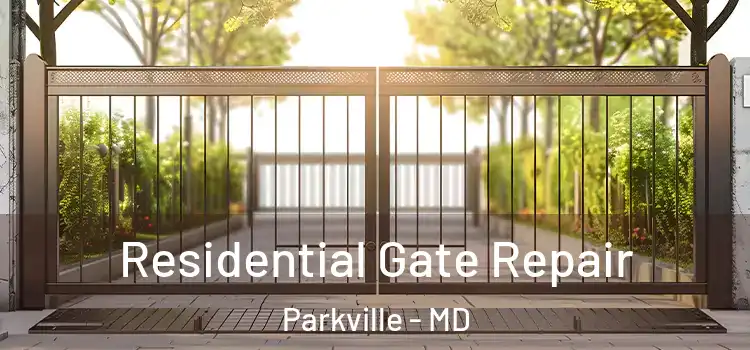 Residential Gate Repair Parkville - MD