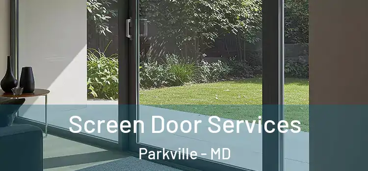 Screen Door Services Parkville - MD