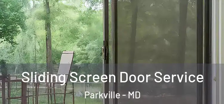 Sliding Screen Door Service Parkville - MD